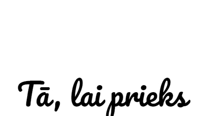 Projekts „Tā, lai prieks!”