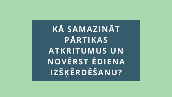 Kā samazināt pārtikas atkritumus?