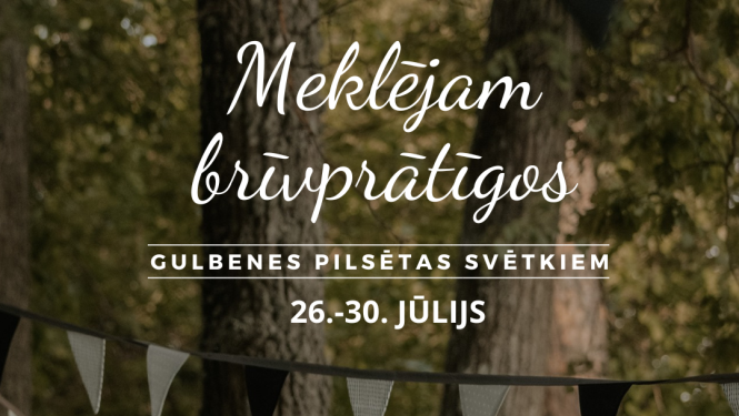 Meklējam brīvprātīgos Gulbenes pilsētas svētkiem