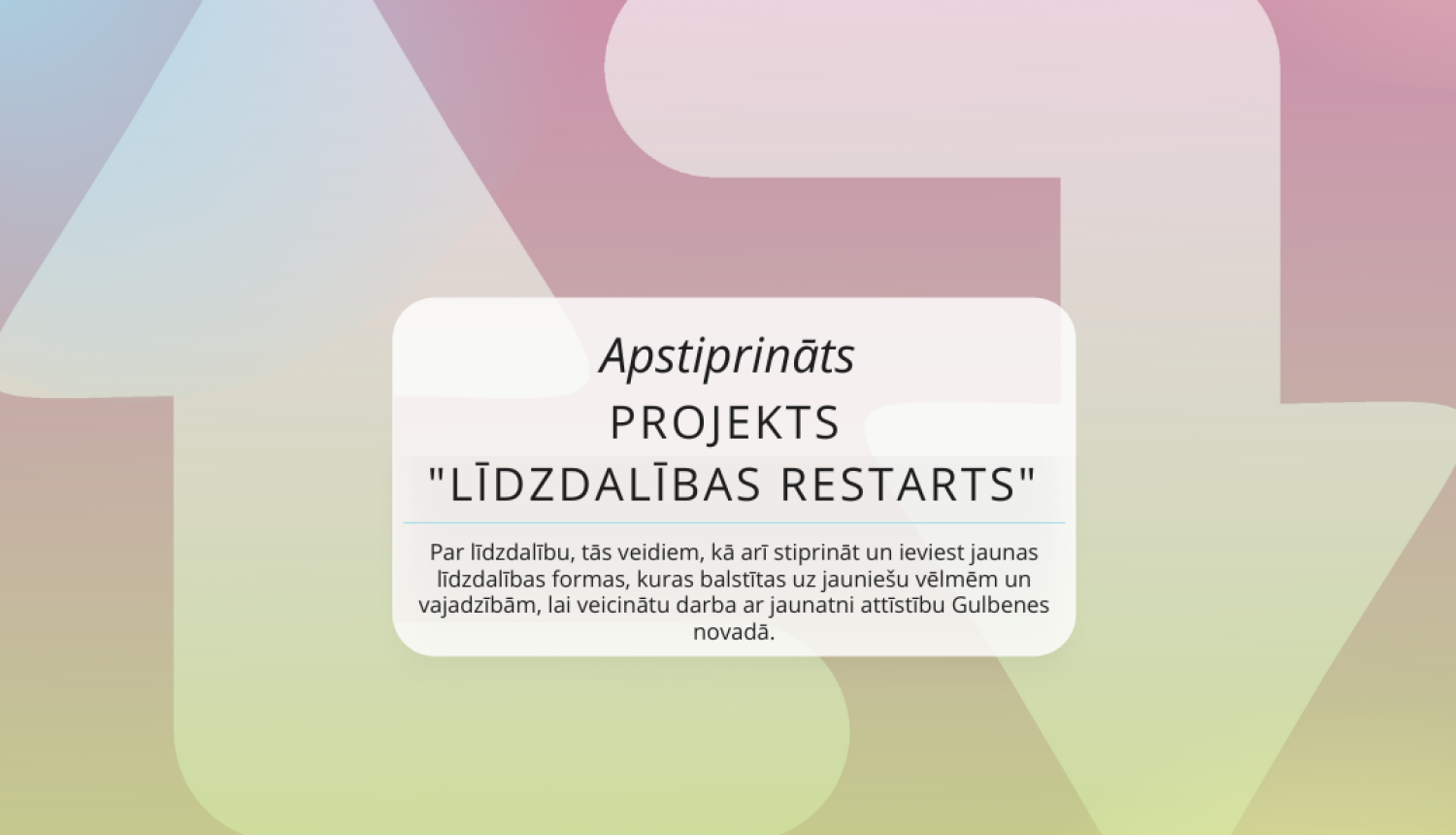 Apstiprināts projekts “Līdzdalības restarts”