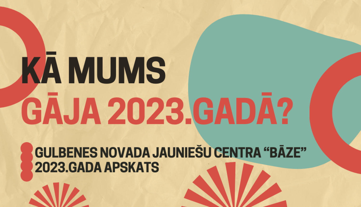 Jauniešu centra “Bāze” paveiktais 2023.gadā!